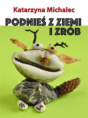 cover image of Podnieś z ziemi i zrób